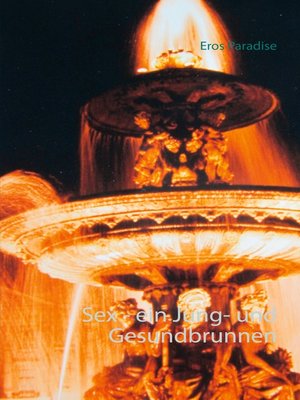 cover image of Sex--ein Jung- und Gesundbrunnen